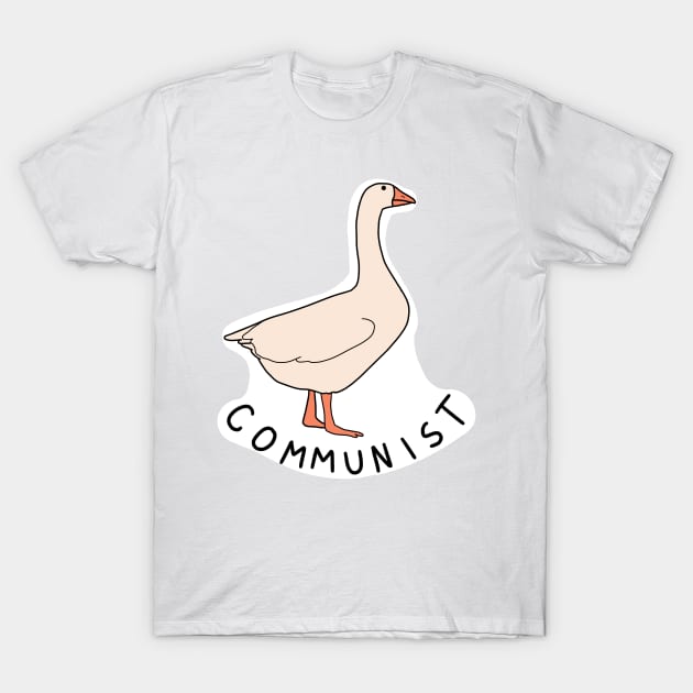 Communist Goose T-Shirt by mollykay26